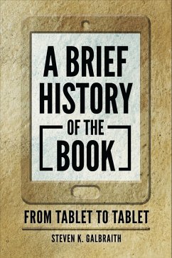 A Brief History of the Book (eBook, PDF) - Galbraith, Steven K.