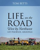 Life on the Road, West by Northwest (of Phoenix, Arizona) (eBook, ePUB)
