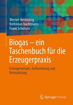 Biogas – ein Taschenbuch für die Erzeugerpraxis (eBook, PDF) - Hermeling, Werner; Nachtmann, Korbinian; Scholwin, Frank