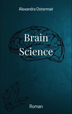 Brain Science (eBook, ePUB) - Ostermair, Alexandra