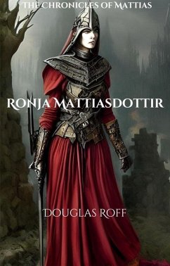 Ronja Mattiasdottir (The Chronicles of Mattias) (eBook, ePUB) - Roff, Douglas