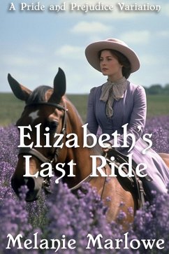 Cover Elizabeth's Last Ride: A Pride and Prejudice Variation (eBook, ePUB)