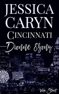 Cover Dionne Ebony, Vine St. (Cincinnati Series, #3) (eBook, ePUB)