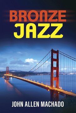 Bronze Jazz (eBook, ePUB) - Machado, John Allen