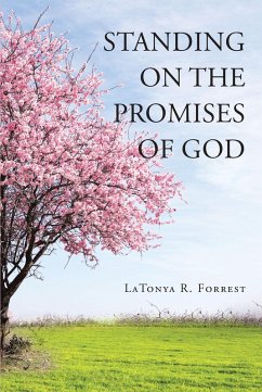 Standing on the Promises of God (eBook, ePUB) - Forrest, Latonya R.
