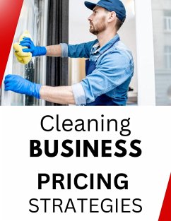 Cover Cleaning Business Pricing Strategies (eBook, ePUB)