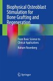 Biophysical Osteoblast Stimulation for Bone Grafting and Regeneration (eBook, PDF)