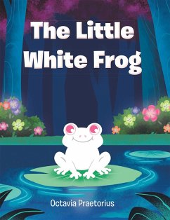 The Little White Frog (eBook, ePUB) - Praetorius, Octavia