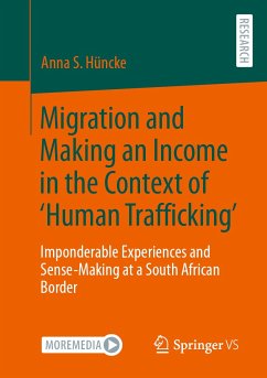 Migration and Making an Income in the Context of ‘Human Trafficking’ (eBook, PDF) - Hüncke, Anna S.