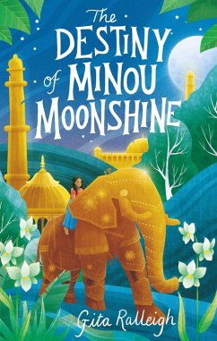The Destiny of Minou Moonshine (eBook, ePUB) - Ralleigh, Gita