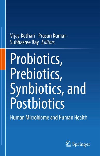 Probiotics, Prebiotics, Synbiotics, and Postbiotics (eBook, PDF) Probiotics, Prebiotics, Synbiotics, and Postbiotics (eBook, PDF)
