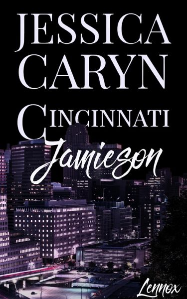 Jamieson, Lennox (Cincinnati Series, #6) (eBook, ePUB) Jamieson, Lennox (Cincinnati Series, #6) (eBook, ePUB)