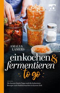 Einkochen und Fermentieren to go