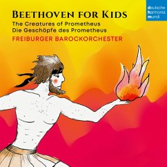 Beethoven Für Kinder: Prometheus - Freiburger Barockorchester