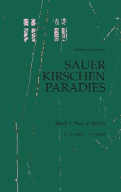 Sauerkirschenparadies Buch 1: Neu in Berlin