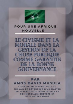 Le civisme et la morale dans la gestion de la chose publique comme garantie de la bonne gouvernance - Musula, Amos David