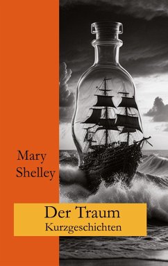 Der Traum - Shelley, Mary;Fletemeier, Ralf