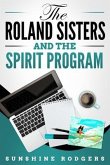 The Roland Sisters and the Spirit Program (eBook, ePUB)