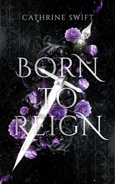 Born to Reign (Reigning Crowns & Daggers) (eBook, ePUB)
