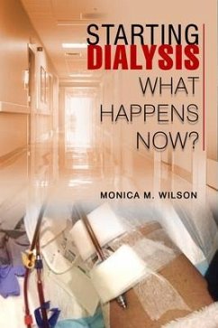 STARTING DIALYSIS (eBook, ePUB) - Wilson, Monica M.