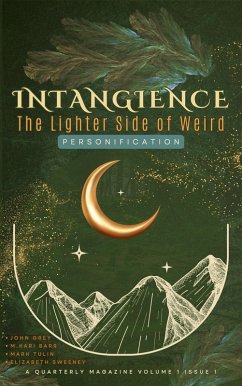 Cover Intangience: The Lighter Side of Weird (Intangience Magazine, #1) (eBook, ePUB)