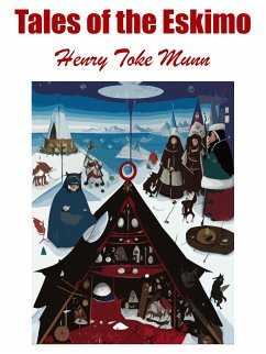 Tales of the Eskimo (eBook, ePUB) - Munn, Henry Toke