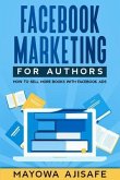 Facebook Marketing For Authors (eBook, ePUB)