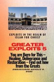 Greater Exploits 5 - Exploits in the Realm of Islam for Christ (eBook, ePUB)