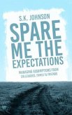 Spare Me the Expectations (eBook, ePUB)