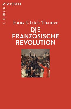 Die Französische Revolution (eBook, ePUB) - Thamer, Hans-Ulrich