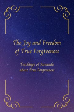 Cover The Joy and Freedom of True Forgiveness (eBook, ePUB)