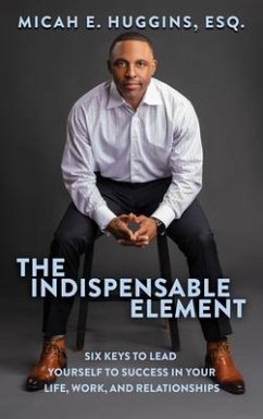 The Indispensable Element (eBook, ePUB) - Huggins, Micah E.