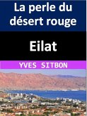 Eilat : La perle du désert rouge (eBook, ePUB)