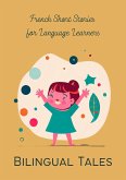 Bilingual Tales: French Short Stories for Language Learners (eBook, ePUB) Bilingual Tales: French Short Stories for Language Learners (eBook, ePUB)