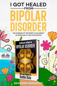 I Got Healed From Bipolar Disorder (eBook, ePUB) - Nemopode, Benjamin