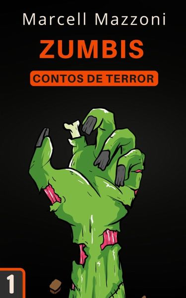 Zumbis (Contos De Terror, #1) (eBook, ePUB)