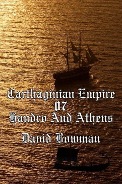 Carthaginian Empire Episode 7 - Handro And Athens (eBook, ePUB) - Bowman, David