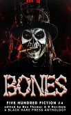 Bones (500 Fiction, #4) (eBook, ePUB)