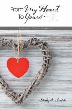 From My Heart to Yours (eBook, ePUB) - Luedeke, Shirley C.