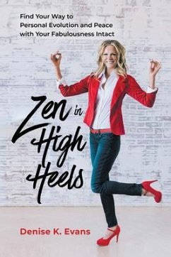Zen in High Heels (eBook, ePUB) - Evans, Denise K.