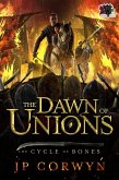 The Dawn of Unions (The Cycle of Bones, #0) (eBook, ePUB)