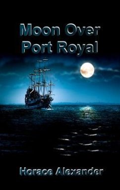 Moon Over Port Royal (eBook, ePUB) - Alexander, Horace