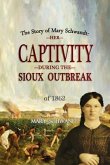 The Story of Mary Schwandt: Her Captivity During the Sioux Outbreak of 1862 (1894) (eBook, ePUB)