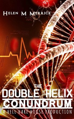 The Double Helix Conundrum (Hell Hare House Short Reads, #3) (eBook, ePUB) - Merrick, Helen M.