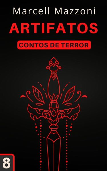 Artefatos (Contos De Terror, #8) (eBook, ePUB)