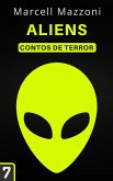 Aliens (Contos De Terror, #7) (eBook, ePUB) Aliens (Contos De Terror, #7) (eBook, ePUB)
