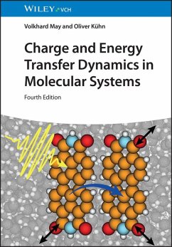 Charge and Energy Transfer Dynamics in Molecular Systems (eBook, PDF) - May, Volkhard; Kühn, Oliver