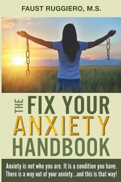 The Fix Your Anxiety Handbook - Ruggiero, Faust