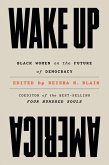 Wake Up America: Black Women on the Future of Democracy (eBook, ePUB)