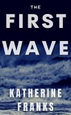 The First Wave (eBook, ePUB)